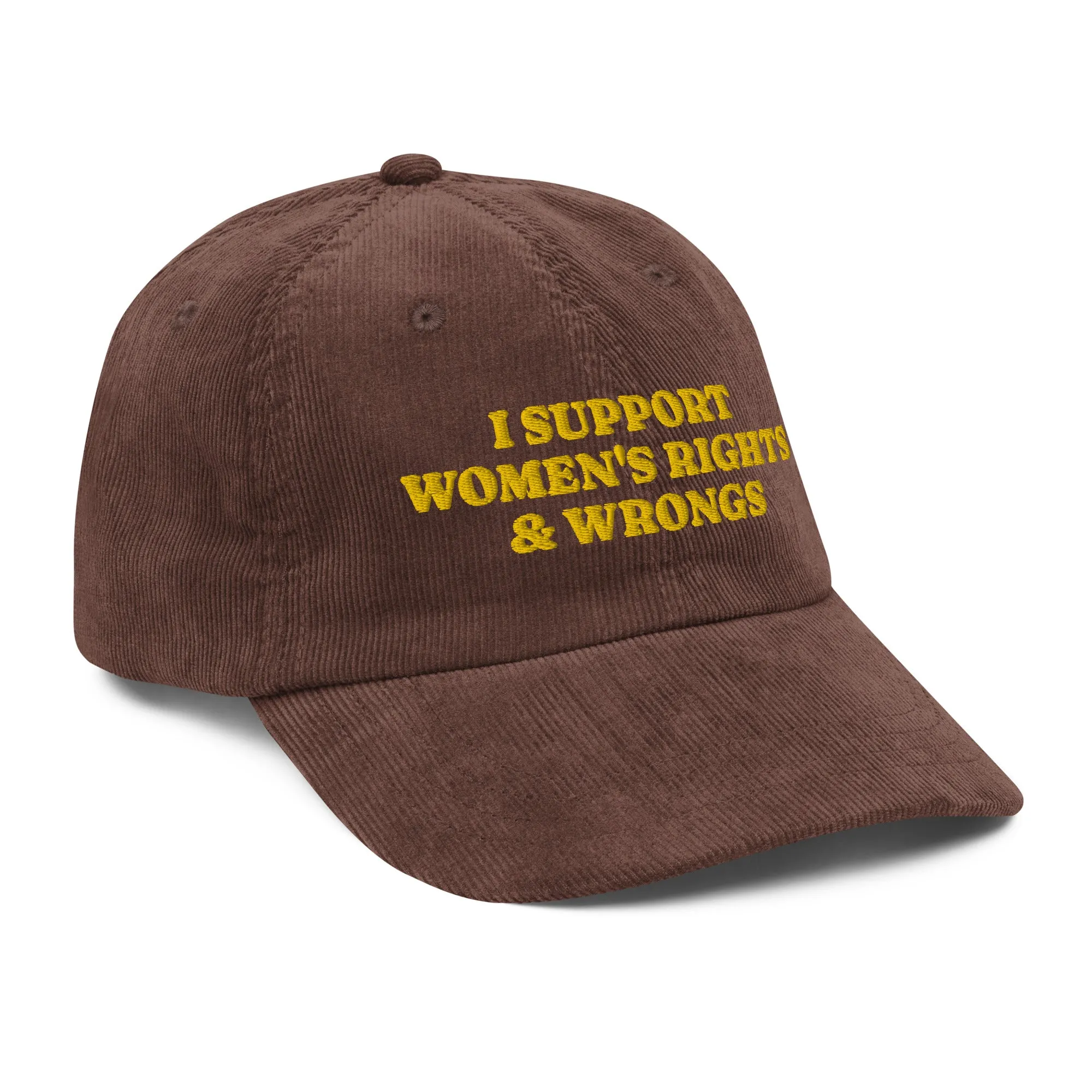 I Support Women's Rights & Wrongs Corduroy cap